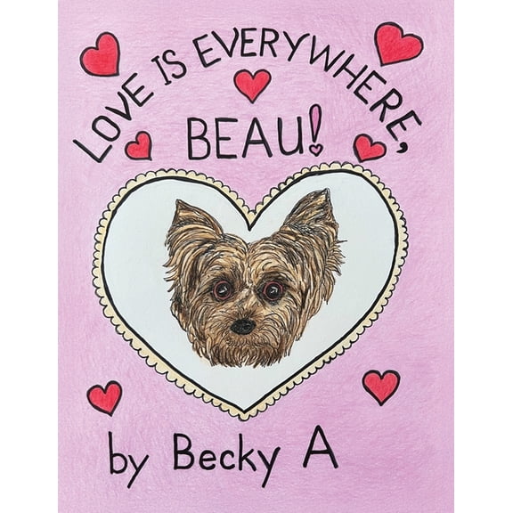 Love Is Everywhere, Beau!, (Paperback)