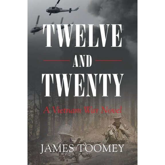 Twelve and Twenty - A Vietnam War Novel, (Paperback)