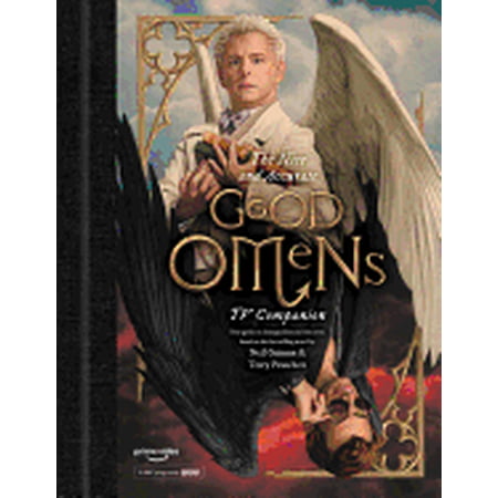 The Nice and Accurate Good Omens TV Companion : Your Guide to Armageddon and the Series Based on the Bestselling Novel by Terry Pratchett and Neil (Terry Pratchett Best Sellers)