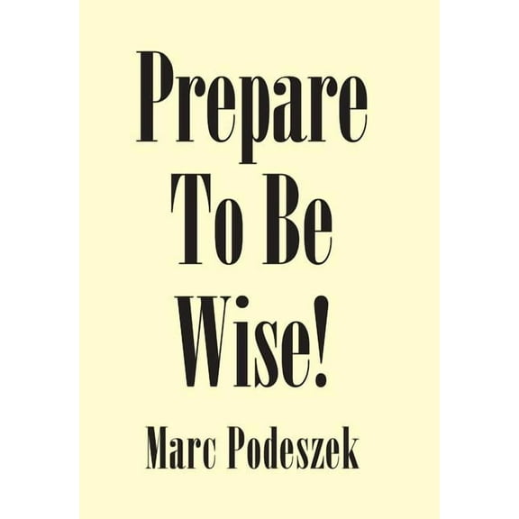 Prepare to Be Wise! (Hardcover)