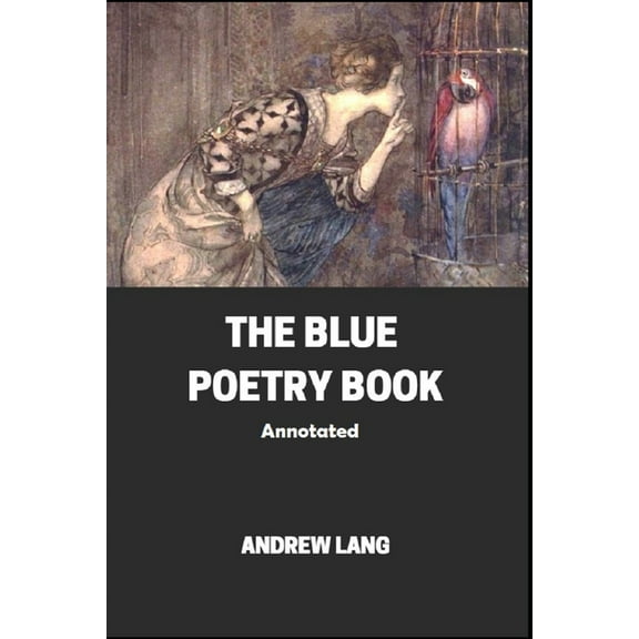 The Blue Poetry Book Annotated (Paperback)