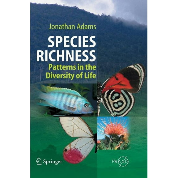 Species Richness: Patterns in the Diversity of Life, (Hardcover)