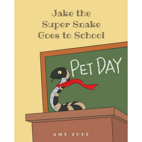 Jake the Super Snake Goes to School (Paperback)