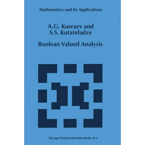 Mathematics and Its Applications Boolean Valued Analysis, Book 494, (Paperback)