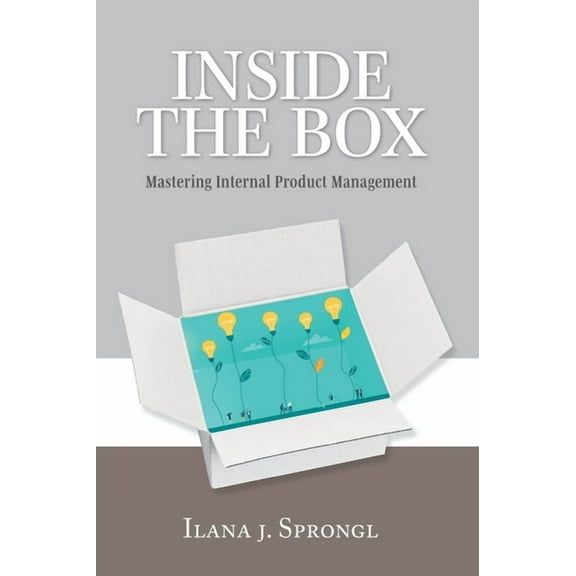 Inside the Box: Mastering Internal Product Management, (Hardcover)