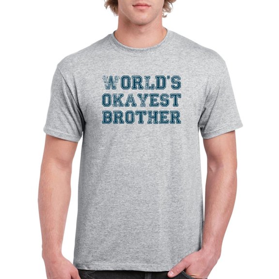 World's Okayest Brother. Men T-Shirt, Male Small