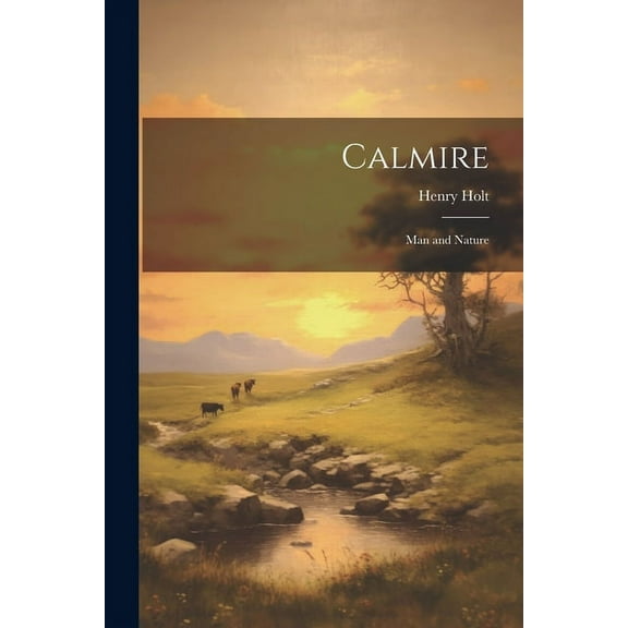 Calmire : Man and Nature (Paperback)