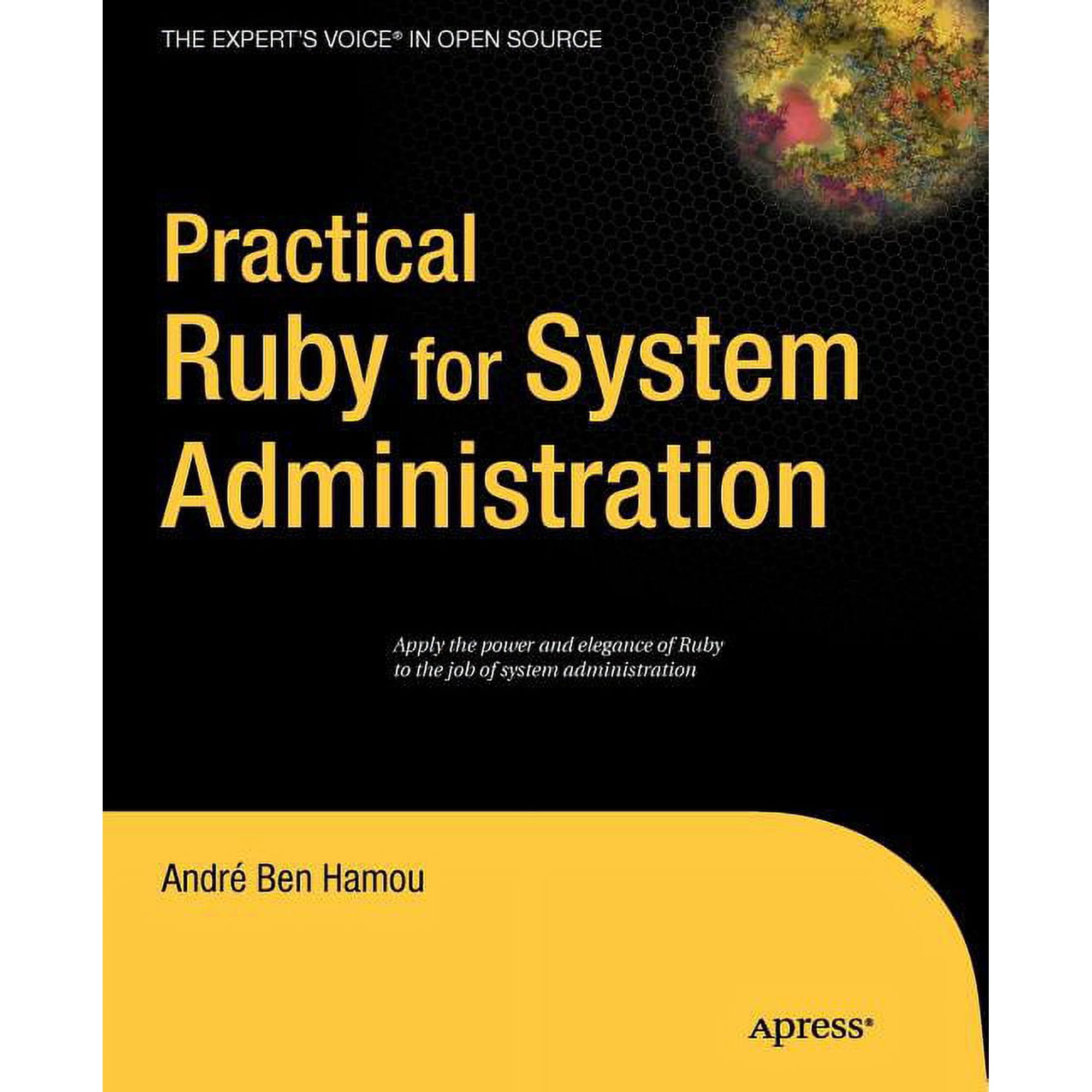 Expert s Voice in Open Source Practical Ruby for System Administration (Paperback)