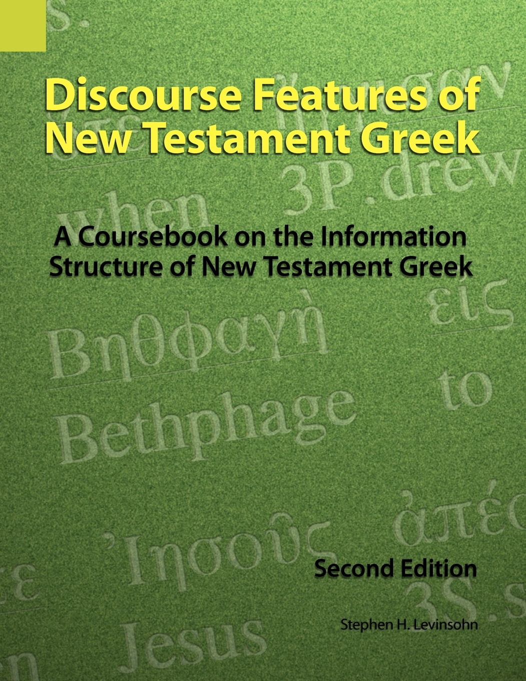 Discourse Features of New Testament Greek A Coursebook on the