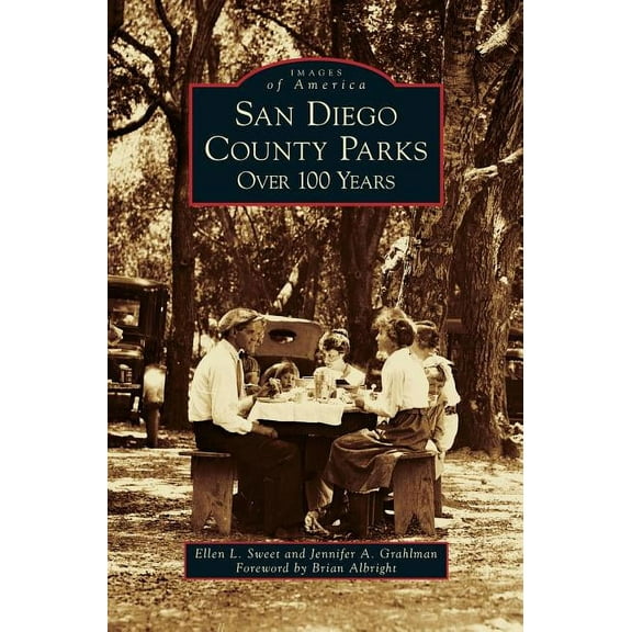 San Diego County Parks: Over 100 Years (Hardcover)