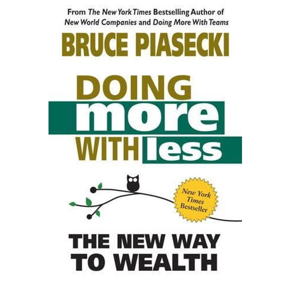 Doing More with Less: The New Way to Wealth