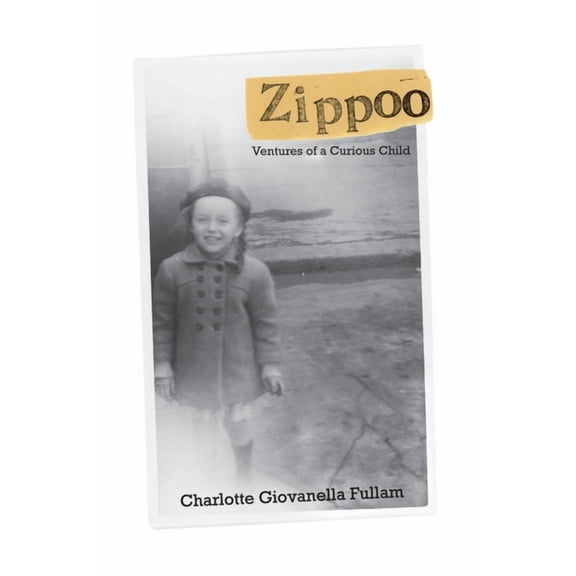 Zippoo: Ventures of a Curious Child, (Paperback)