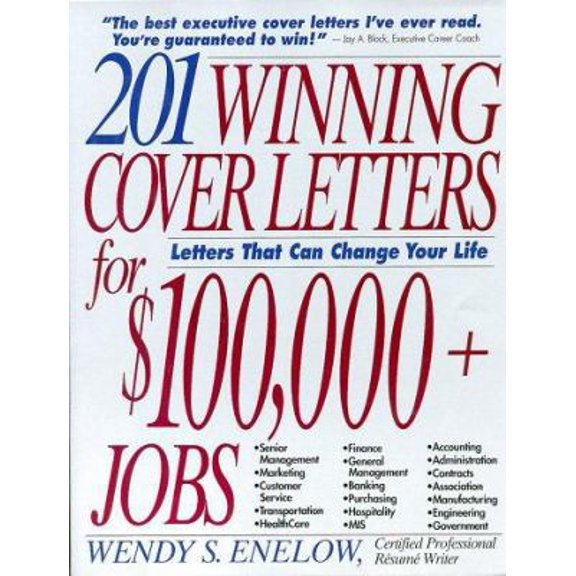 Pre-Owned 201 Winning Cover Letters for $100,000+ Jobs: Letters That Can Change Your Life (Paperback) 1570230889 9781570230882
