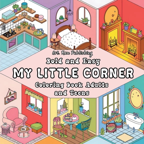 My Little Corner: Bold and Easy Coloring Book for Adults and Teens. Stress Relief and Relaxation Designs with Cozy Corne, (Paperback)