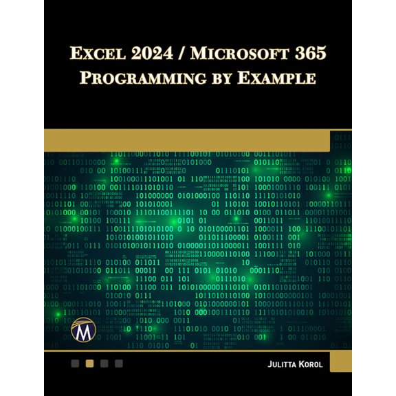 Excel 2024 / Microsoft 365 Programming by Example, (Paperback)
