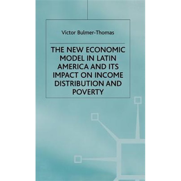Pre-Owned Latin American Studies The New Economic Model in Latin America and Its Impact on Income Distribution and Poverty, (Hardcover)