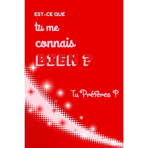 Est Ce Que Tu Me Connais Bien Tu Preferes Jeu Pour Couple Pour Voir Qui Connait Le Mieux L Autre 190 Questions Pour S Amuser A Deux Tout En Renforcant Votre Est Ce Que Tu Me Connais Bien Tu Preferes Jeu Pour Couple Pour Voir Qui Connait Le Mieux L Autre 190 Questions Pour S Amuser A Deux Tout En Renforcant Votre