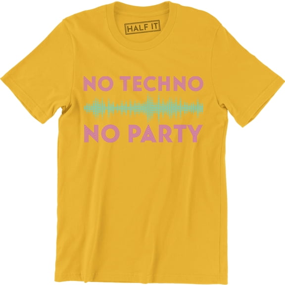 No Techno No Party Printed Mens Club Music Slogan Dance Top Tee Shirt