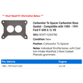 thumbnail image 2 of Carburetor To Spacer Carburetor Base Gasket - Compatible with 1980 - 1991 Ford F-600 6.1L V8 1981 1982 1983 1984 1985 1986 1987 1988 1989 1990, 2 of 2
