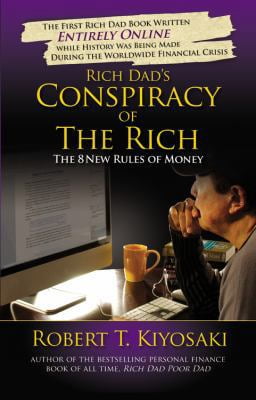 Pre-Owned Rich Dad's Conspiracy of the Rich: The 8 New Rules of Money (Paperback) 0446559806 9780446559805