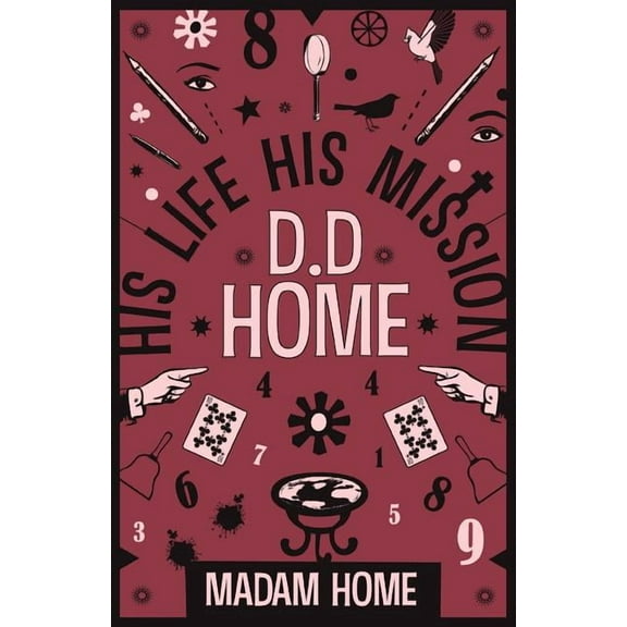 D D Home: His Life His Mission, (Paperback)