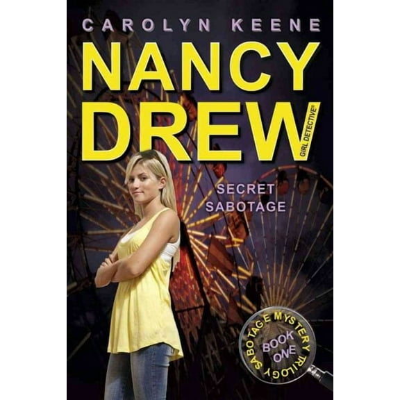 Nancy Drew (All New) Girl Detective: Secret Sabotage : Book One in the Sabotage Mystery Trilogy (Series #42) (Paperback)