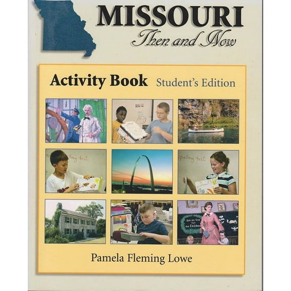 Missouri Then and Now Activity Book (Student): Volume 1, (Paperback)