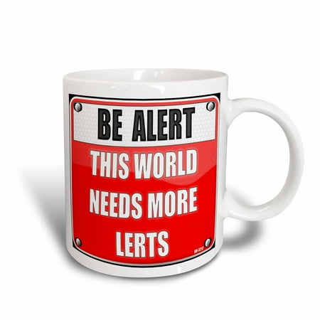 Coil Mug - 3dRose Be Alert sign with funny spelling a cool gift, Ceramic Mug, 11-ounce