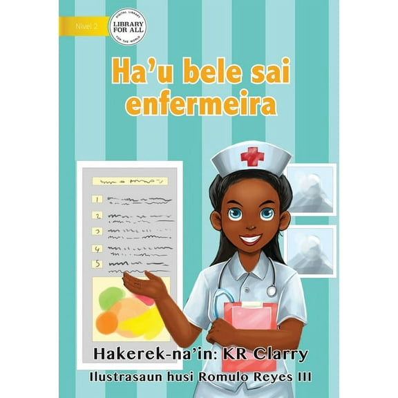 I Can Be A Nurse - Ha'u bele sai enfermeira, (Paperback)