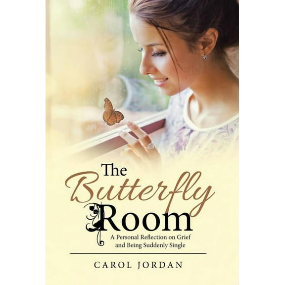 The Butterfly Room : A Personal Reflection on Grief and Being Suddenly Single (Hardcover)