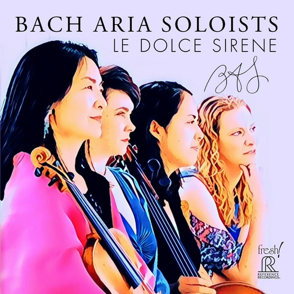 Bach Aria Soloists - Le Dolce Sirene - Music & Performance - CD