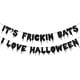 thumbnail image 1 of Black Glittery It's Frickin Bats I Love Halloween Banner- Decoraciones para fiestas temáticas de Halloween, Suministros para fiestas de Halloween, Decoración del hogar con manto, Decoración de patio Fason WMZY-741, 1 of 3