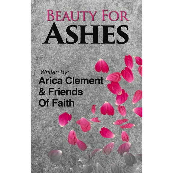 Beauty for Ashes (Paperback)