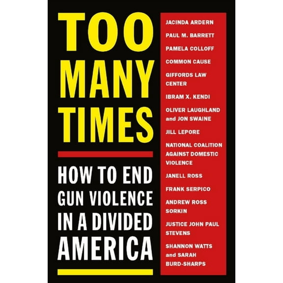 Too Many Times: How to End Gun Violence in a Divided America (Paperback)