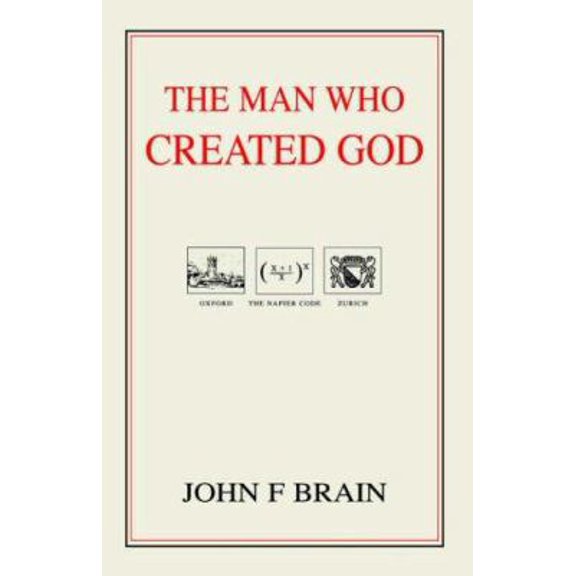 Pre-Owned The Man Who Created God (Paperback) 1413487610 9781413487619