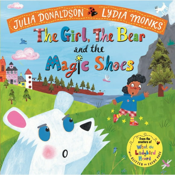 The Girl the Bear & the Magic Shoes by Julia Donaldson