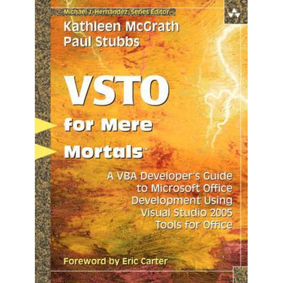 Pre-Owned Vsto for Mere Mortals?: A VBA Developer's Guide to Microsoft Office Development Using Visual Studio 2005 Tools for Office (Paperback) 0321426711 9780321426710