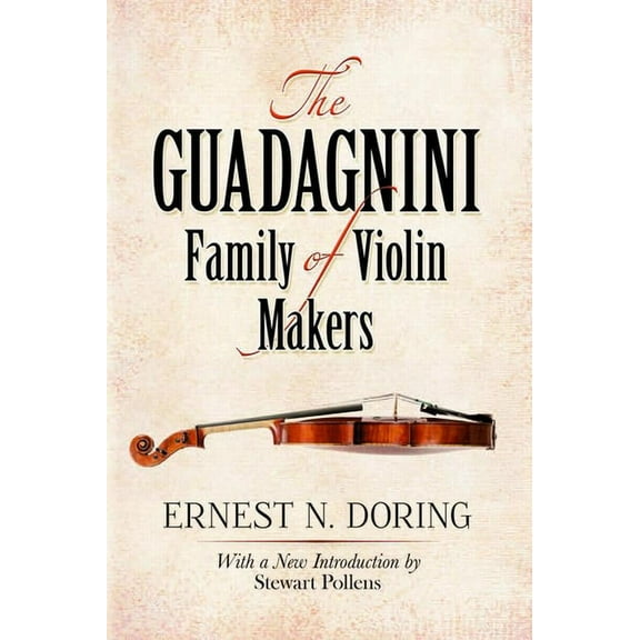 Dover Books on Music: Violin The Guadagnini Family of Violin Makers, (Paperback)