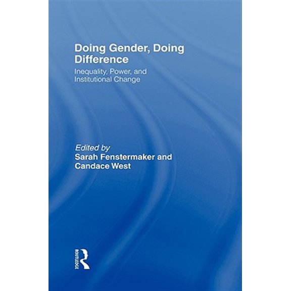 Pre-Owned Doing Gender, Doing Difference: Inequality, Power, and Institutional Change, (Hardcover)