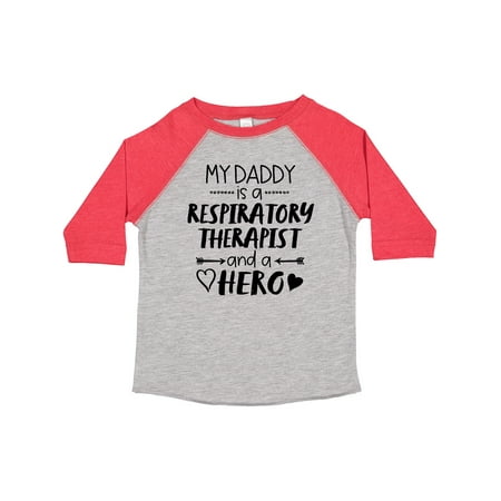 

Inktastic My Daddy is a Respiratory Therapist and a Hero Gift Toddler Boy or Toddler Girl T-Shirt