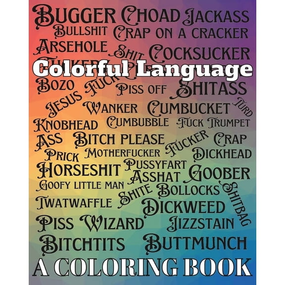 Colorful Language: A Coloring Book, (Paperback)