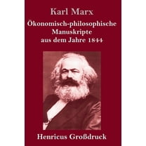 Ökonomisch-philosophische Manuskripte aus dem Jahre 1844 (Großdruck) (Hardcover)