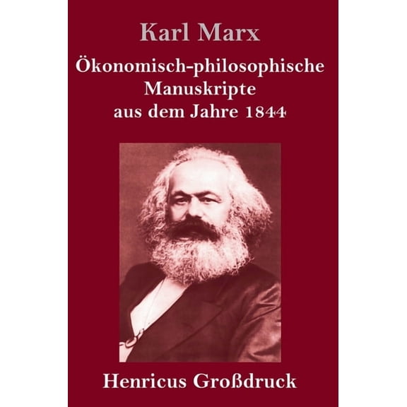 Ökonomisch-philosophische Manuskripte aus dem Jahre 1844 (Großdruck) (Hardcover)