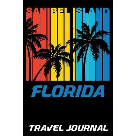 Sanibel Island Florida Travel Journal: Vacation Diary with Summer Themed Stationary (6 x 9)