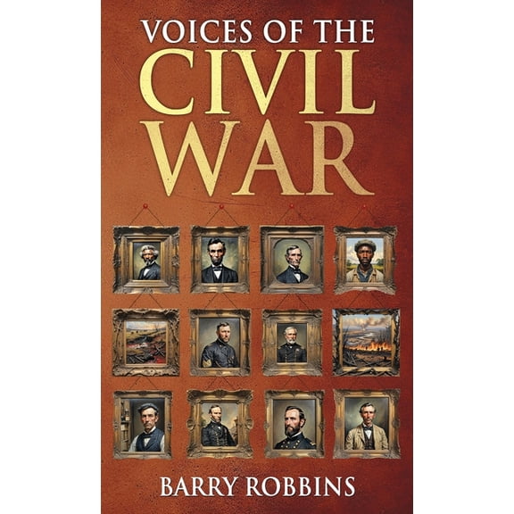 Voices of the Civil War, (Hardcover)