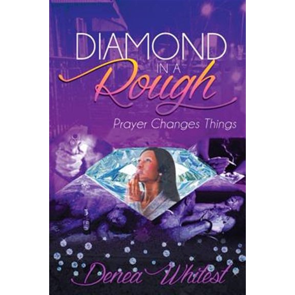Pre-Owned Diamond in a Rough: Prayer Changes Things (Paperback)