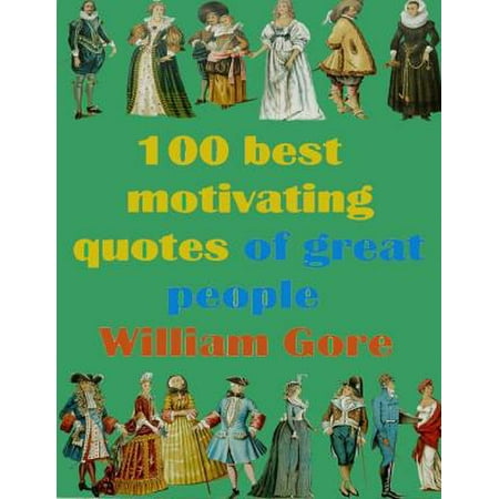 100 Best Motivating Quotes of Great People - (The Best Of M People)