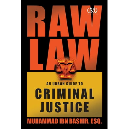 Raw Law : An Urban Guide to Criminal Justice (Best Criminal Law Textbook)