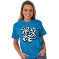 thumbnail image 5 of Never Look Back Positive Motivation Women's Graphic T Shirt Tees Brisco Brands S, 5 of 6