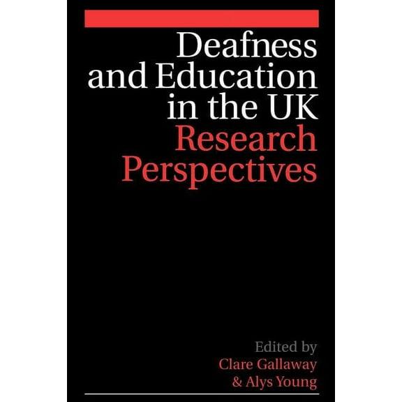 Deafness and Education in the UK: Research Perspectives, (Paperback)